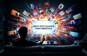 Best IPTV Player for Firestick (2026) best IPTV player for Firestick